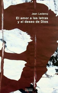 portada El Amor a las Letras y el Deseo de Dios: Introducción a los Autores Monásticos de la Edad Media (in Spanish)
