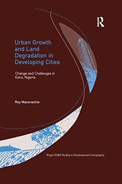 portada Urban Growth and Land Degradation in Developing Cities: Change and Challenges in Kano Nigeria