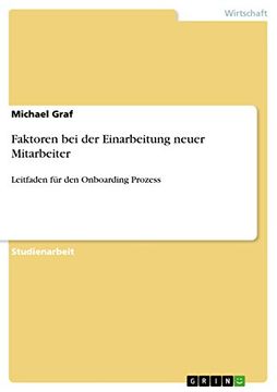 portada Faktoren bei der Einarbeitung Neuer Mitarbeiter: Leitfaden für den Onboarding Prozess (in German)