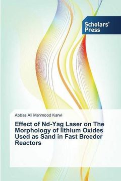 portada Effect of Nd-Yag Laser on The Morphology of lithium Oxides Used as Sand in Fast Breeder Reactors