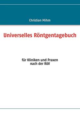 portada Universelles Röntgentagebuch: Für Kliniken und Praxen (en Alemán)