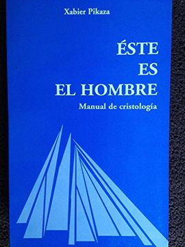 portada Este es el hombre: manual de cristologia (in Spanish)