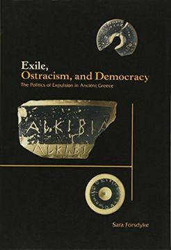 portada Exile, Ostracism, and Democracy: The Politics of Expulsion in Ancient Greece (en Inglés)