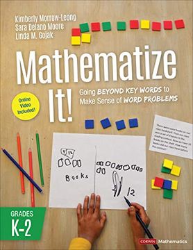 portada Mathematize It! [Grades K-2]: Going Beyond Key Words to Make Sense of Word Problems, Grades K-2 (en Inglés)