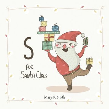 portada S for Santa Claus: My First ABC Christmas Picture Book (Learn the Alphabet)