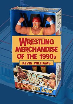 portada Wrestling Merchandise of the 1990S (en Inglés)
