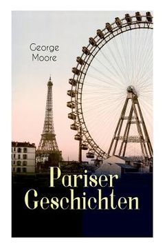 portada Pariser Geschichten (Vollständige Deutsche Ausgabe) (en Inglés)