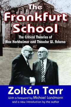 portada The Frankfurt School: The Critical Theories of Max Horkheimer and Theodor W. Adorno (en Inglés)