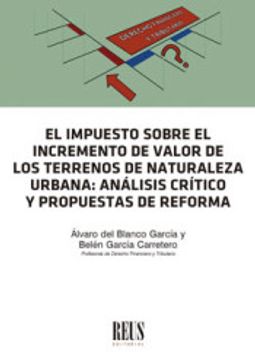 portada El Impuesto Sobre el Incremento de Valor de los Terrenos de Naturaleza Urbana: Análisis Crítico y Propuestas de Reforma