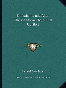 portada christianity and anti-christianity in their final conflict