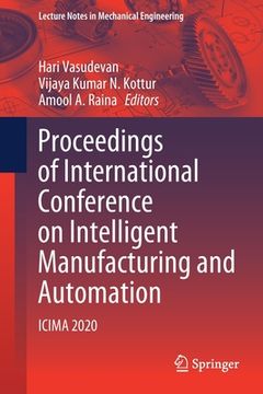 portada Proceedings of International Conference on Intelligent Manufacturing and Automation: Icima 2020 (en Inglés)
