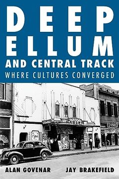 portada Deep Ellum and Central Track: The Other Side of Dallas (in English)