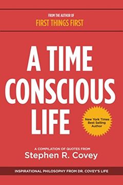 portada A Time Conscious Life: Inspirational Philosophy from Dr. Covey’s Life