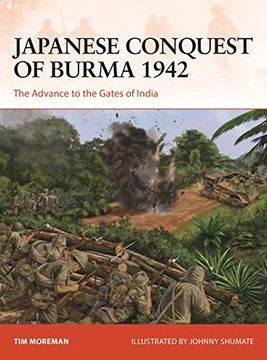 portada Japanese Conquest of Burma 1942: The Advance to the Gates of India (in English)
