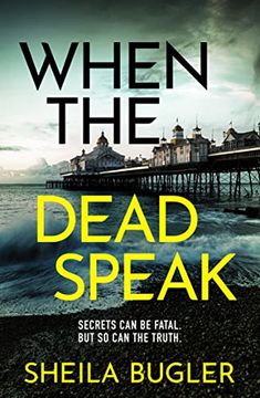portada When the Dead Speak: A Gripping and Page-Turning Crime Thriller Packed With Suspense