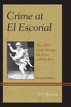 portada Crime at el Escorial: The 1892 Child Murder, the Press, and the Jury (en Inglés)