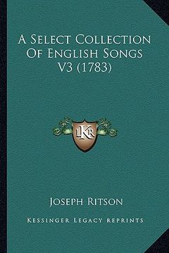 portada a select collection of english songs v3 (1783) (en Inglés)