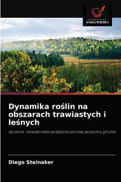 portada Dynamika roślin na obszarach trawiastych i leśnych (en Polaco)