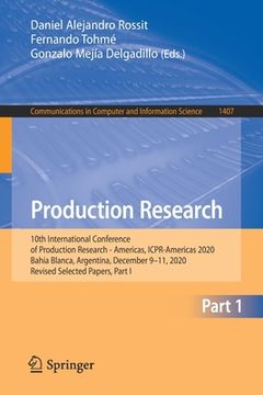 portada Production Research: 10th International Conference of Production Research - Americas, Icpr-Americas 2020, Bahía Blanca, Argentina, December (in English)