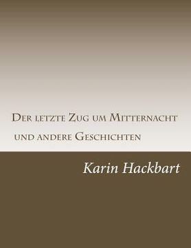 portada Der letzte Zug um Mitternacht und andere Geschichten (in German)