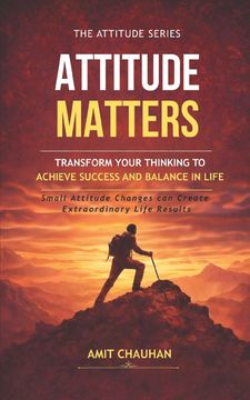 portada Attitude Matters. Transform Your Thinking to Achieve Success and Balance in Life (en Inglés)