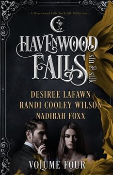 portada Havenwood Falls Sin & Silk Volume Four: A Havenwood Falls Sin & Silk Collection (en Inglés)
