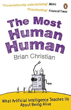 portada the most human human: what artificial intelligence teaches us about being alive. brian christian (en Inglés)