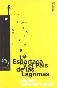 espartaca y el pais de las lagrimas, las