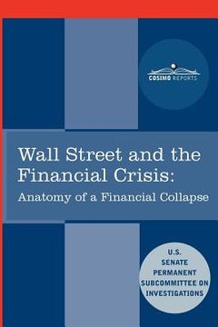 portada wall street and the financial crisis: anatomy of a financial collapse (in English)