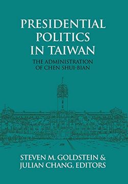 portada Presidential Politics in Taiwan: The Administration of Chen Shui-Bian (in English)