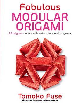 portada Fabulous Modular Origami: 20 Origami Models With Instructions and Diagrams (en Inglés)