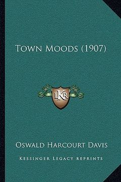 portada town moods (1907) (en Inglés)