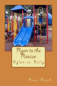 portada Ryan to the Rescue: Dylan vs. Bully (en Inglés)