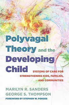 portada Polyvagal Theory and the Developing Child: Systems of Care for Strengthening Kids, Families, and Communities: 0 (Ipnb) (in English)