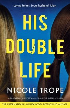 portada His Double Life: A completely unputdownable domestic suspense novel (en Inglés)