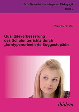 portada Qualitätsverbesserung des Schulunterrichts Durch "Lerntypenorientierte Suggestopädie" (en Alemán)