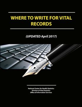 portada Where to Write for Vital Records (Updated April 2017) (en Inglés)