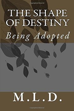 portada The Shape of Destiny: Being Adopted