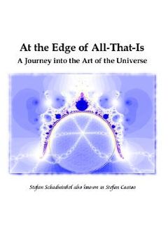portada at the edge of all-that-is, a journey into the art of the universe (en Inglés)