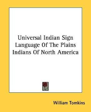 portada universal indian sign language of the plains indians of north america (in English)