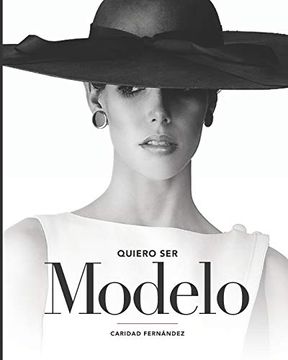 Libro Quiero ser Modelo, Caridad FernÁNdez, ISBN 9781087023946.  Comprar en Buscalibre