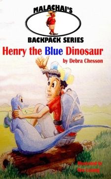 portada Henry The Blue Dinosaur (Malachai's Backpack Series) (Volume 1)
