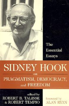 portada sidney hook on pragmatism, democracy, and freedom: the essential essays (en Inglés)