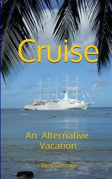 portada Cruise - An Alternative Vacation (en Inglés)