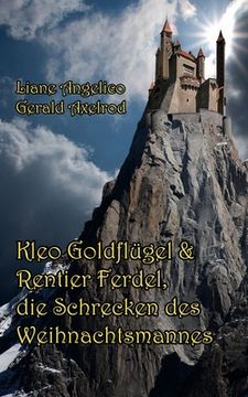 portada Kleo Goldflügel und Rentier Ferdel, die Schrecken des Weihnachtsmannes (in German)