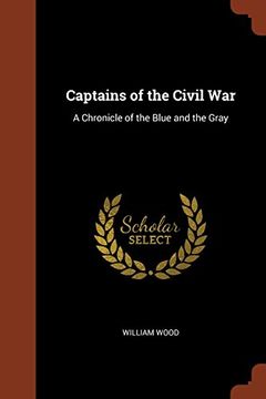 portada Captains of the Civil War: A Chronicle of the Blue and the Gray