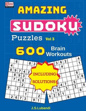 portada AMAZING SUDOKU Puzzles Vol 3 (600 Brain workouts) (en Inglés)