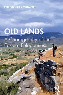 portada Old Lands: A Chorography of the Eastern Peloponnese 