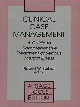 portada Clinical Case Management: A Guide to Comprehensive Treatment of Serious Mental Illness (Sage Focus Editions) (en Inglés)