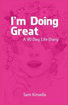 portada I'm Doing Great: A 90 Day Life Diary (en Inglés)